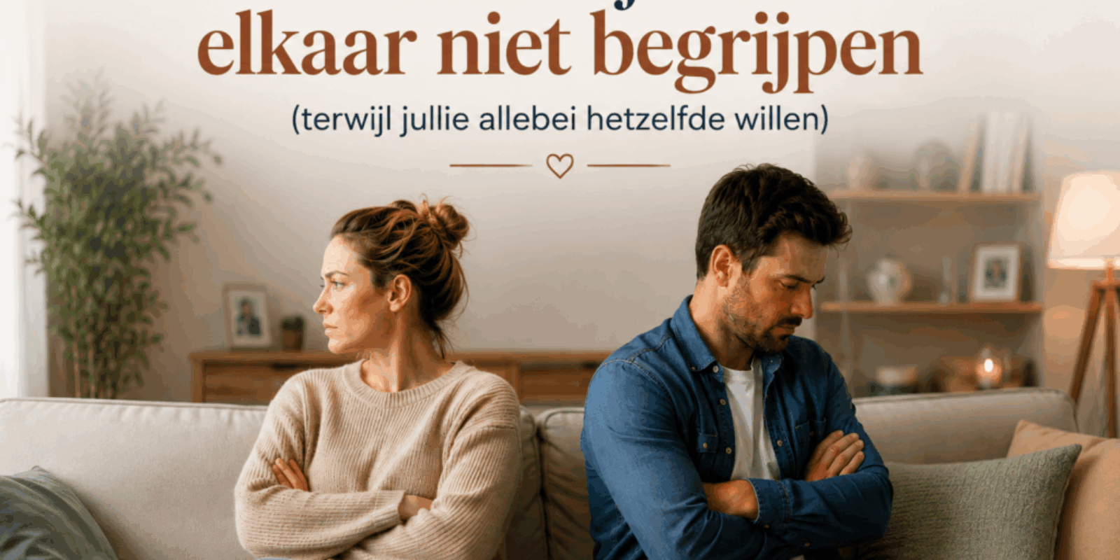 Waarom jullie elkaar niet begrijpen.